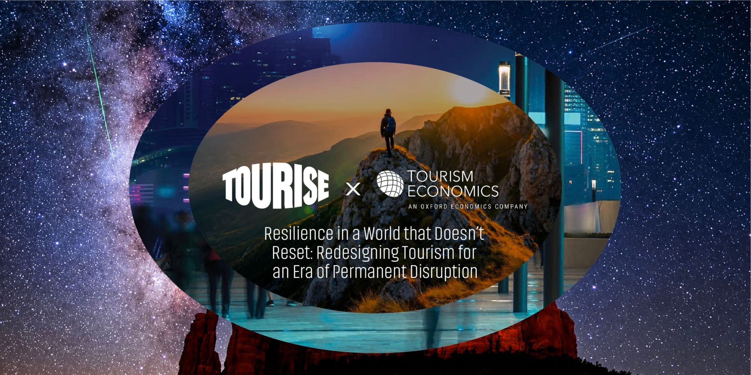TOURISE and Oxford Economics Release New Global Report on Tourism Resilience in an Era of Permanent Disruption